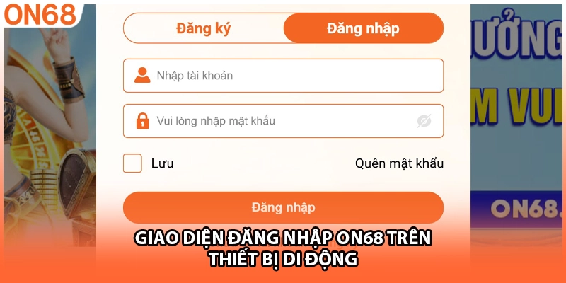 Giao diện đăng nhập ON68 trên thiết bị di động